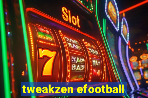 tweakzen efootball